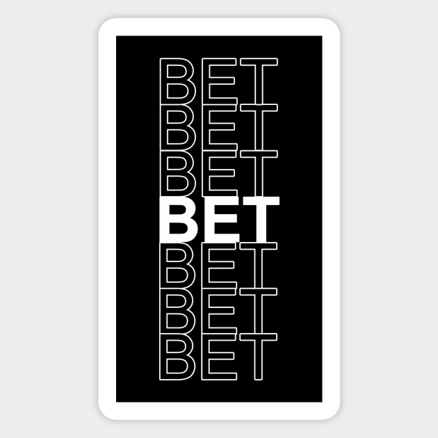 bet multi Magnet by NotComplainingJustAsking